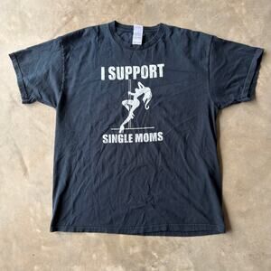 VINTAGE I SUPPORT SINGLE MOMS TEE SHIRT FUNNY MENS XLARGE BLACK 00S HUMOR PARODY
